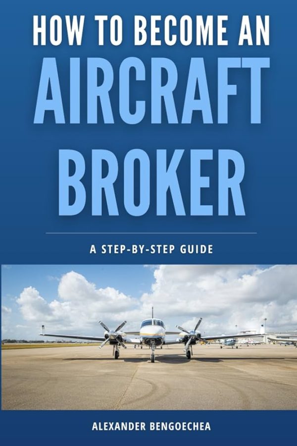 Alexander Bengoechea – Aircraft Broker Course Introduction to the World of Aircraft Brokerage