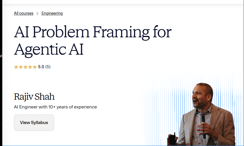 AI Problem Framing for Agentic AI by Rajiv Shah
